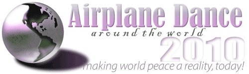 Airplane Dance Around the World, 2010 - Join NOW!!